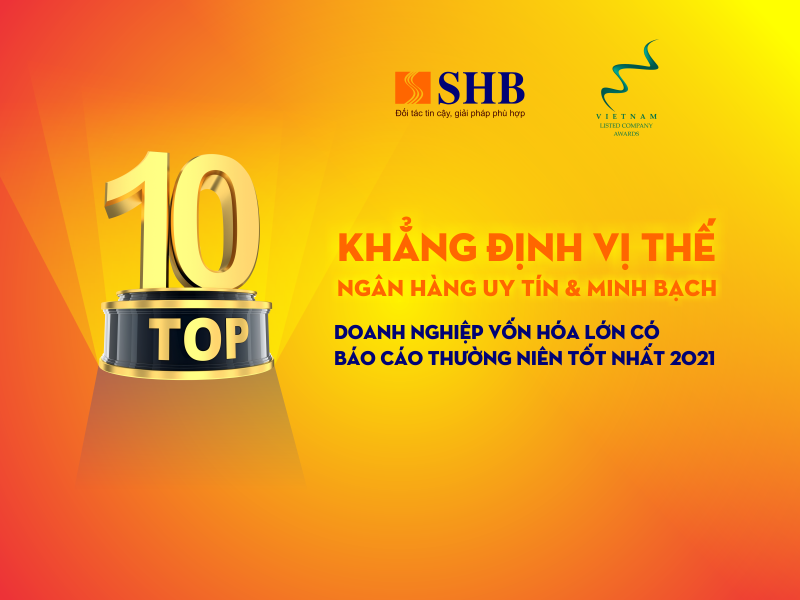 SHB tiếp tục được vinh danh trong Top 10 doanh nghiệp vốn hóa lớn có báo cáo thường niên tốt nhất