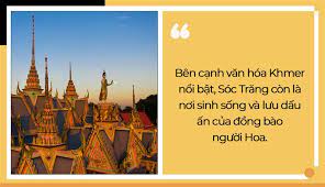 Ngoài Khmer, Sóc Trăng còn là nơi giao thoa văn hóa với 1 dân tộc quen thuộc
